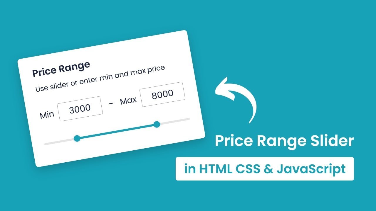 Price Range Slider in HTML CSS & JavaScript 1 Price Range Slider with Min & Max Input in HTML CSS & JavaScript