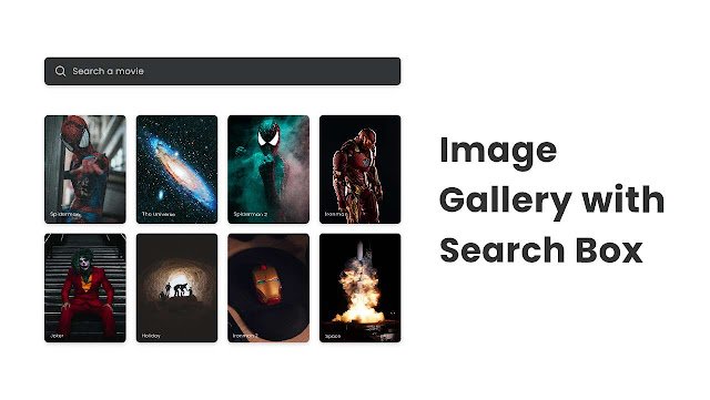 Image Gallery with Searchbox in HTML CSS & JavaScript Image Gallery with Searchbox in HTML CSS & JavaScript