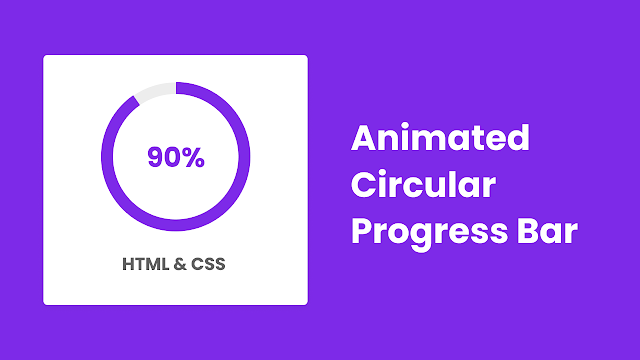 Circular Progress Bar in HTML CSS & JavaScript Circular Progress Bar in HTML CSS & JavaScript