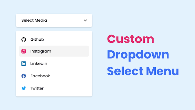 Custom Select Menu in HTML CSS & JavaScript Custom Select Menu in HTML CSS & JavaScript