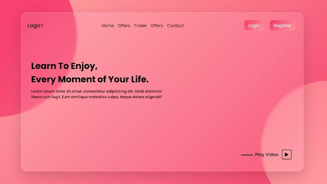 Glassmorhism Website in HTML & CSS Glassmorhism Website in HTML & CSS